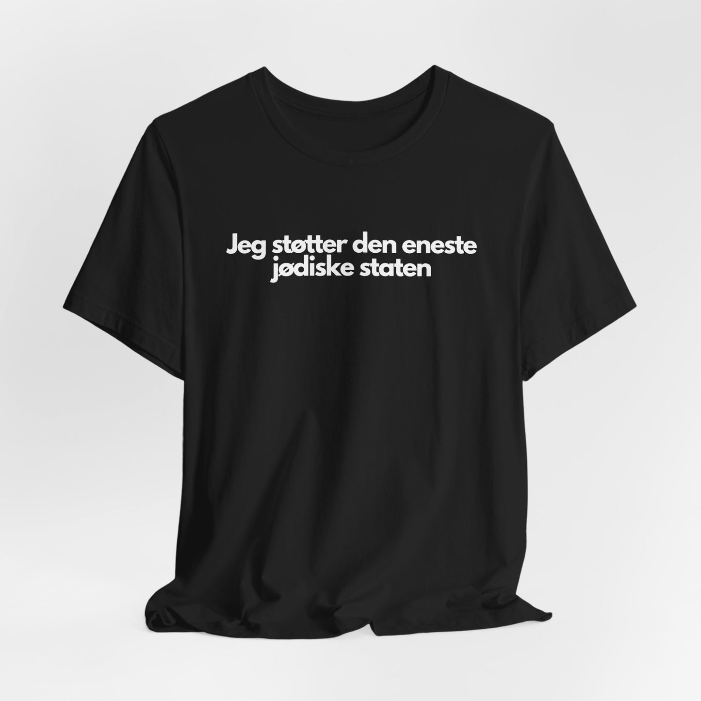 Jeg støtter den eneste jødiske staten | T-skjorte