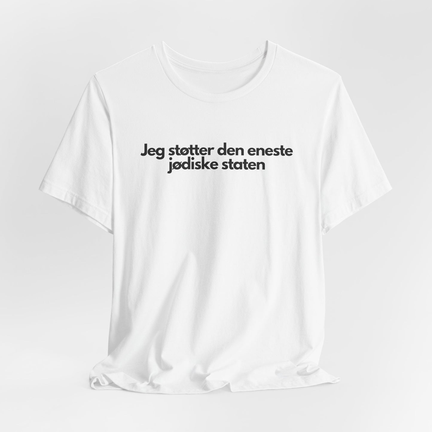 Jeg støtter den eneste jødiske staten | T-skjorte